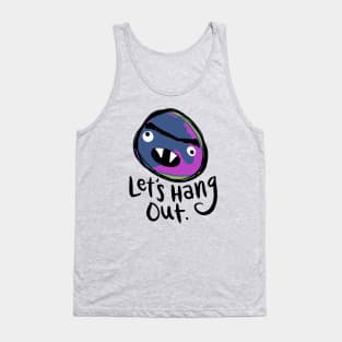 Let's Hang Out Monster: Weird & Funny Unibrow Friend Tank Top